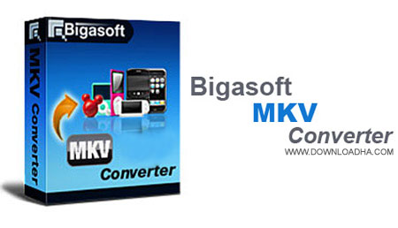تبدیل آسان فرمت MKV به فرمتهای دیگر با Bigasoft MKV Converter 1.7.7.3628