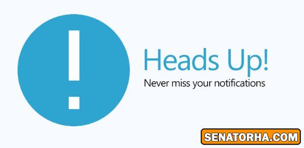 Heads Up! - notifications 1.1 - دانلود نرم افزار اطلاعیه ها اندروید هدز آپ
